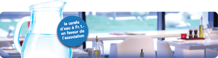 Action Carafe d’eau à 1.- pour l’Association Rêves Suisse