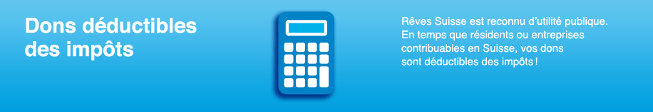 Faire un don en faveur de l'Association Rêves Suisse